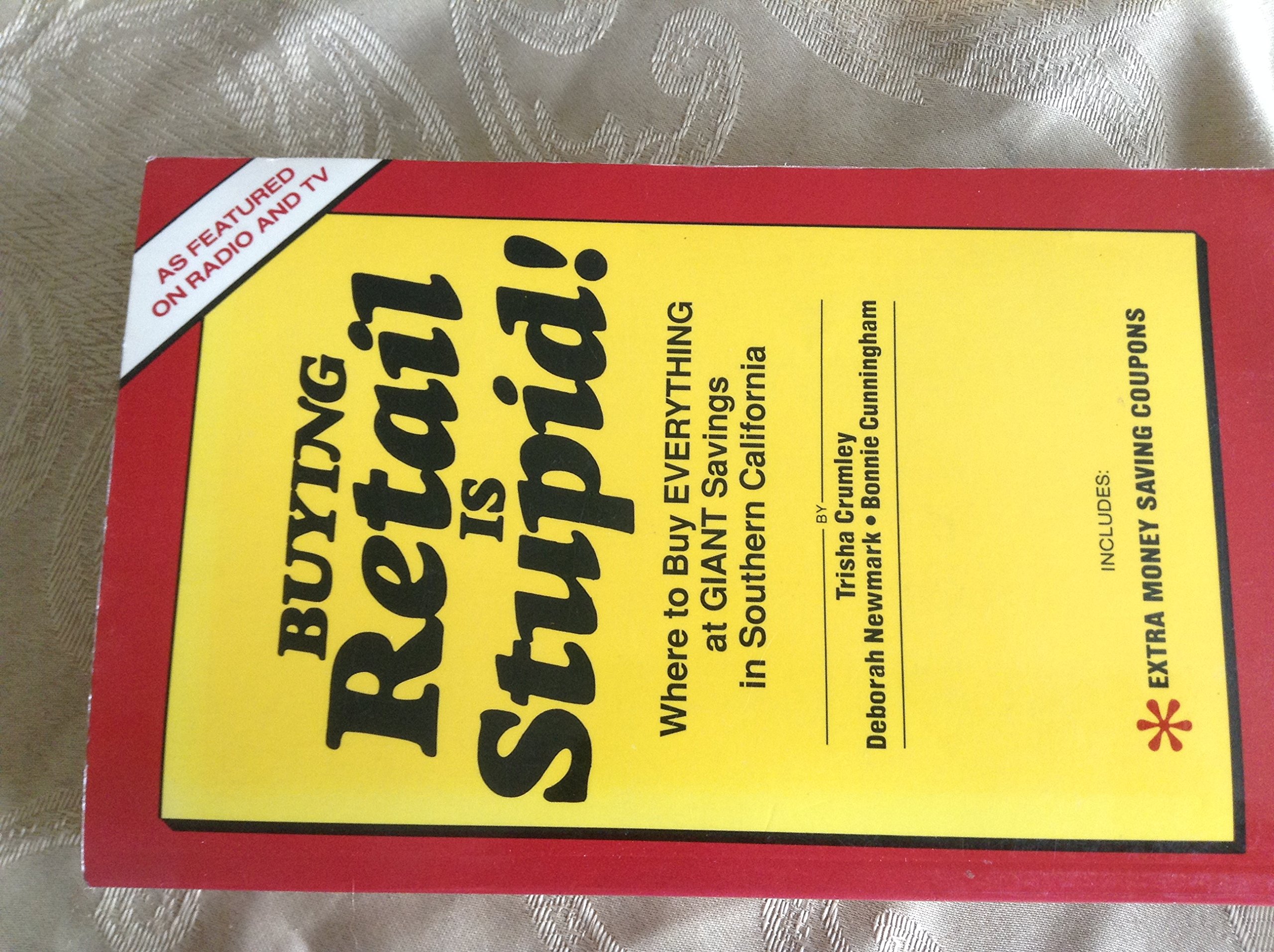 Buying Retail Is Stupid: Where to Buy Everything at Giant Savings in Southern California