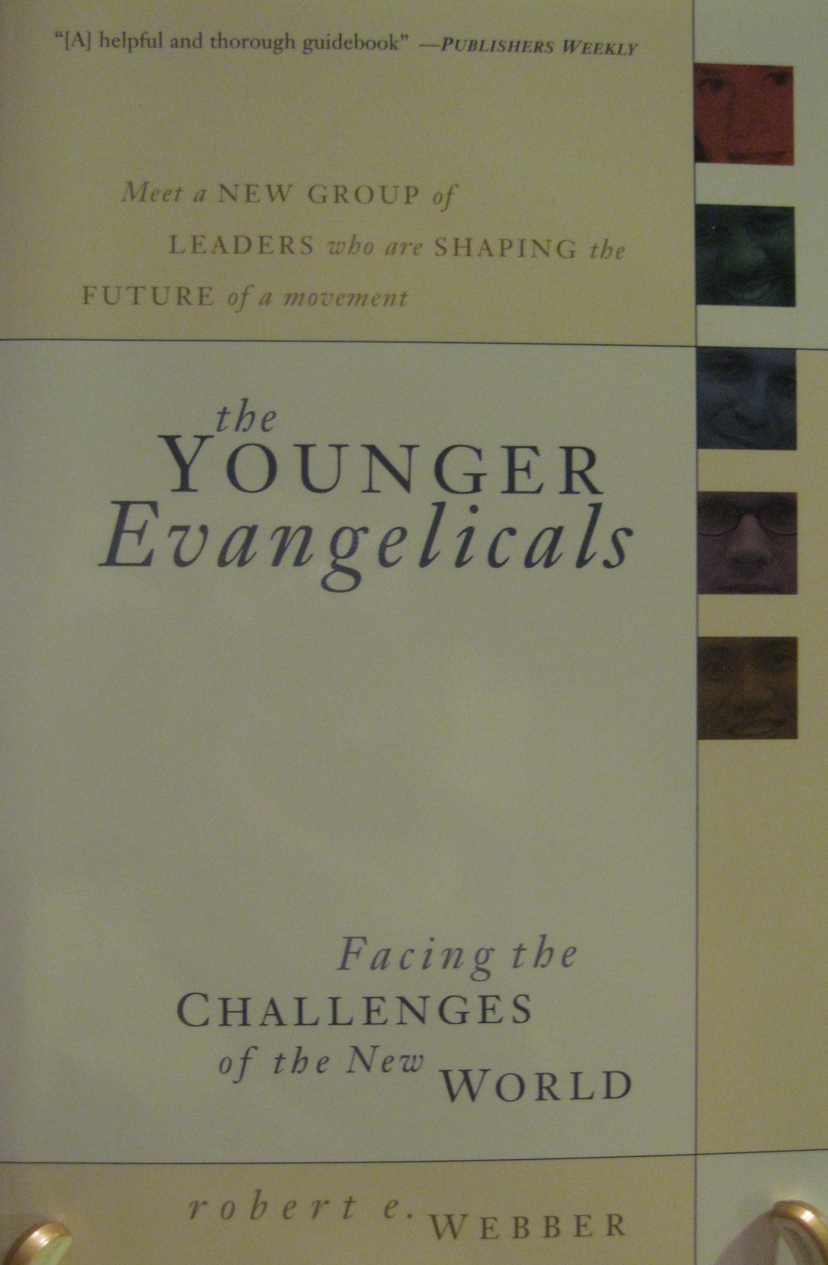 Younger Evangelicals, The: Facing the Challenges of the New World