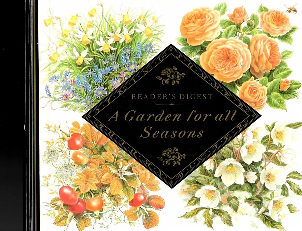 A Garden for All Seasons: Editors of Reader's Digest