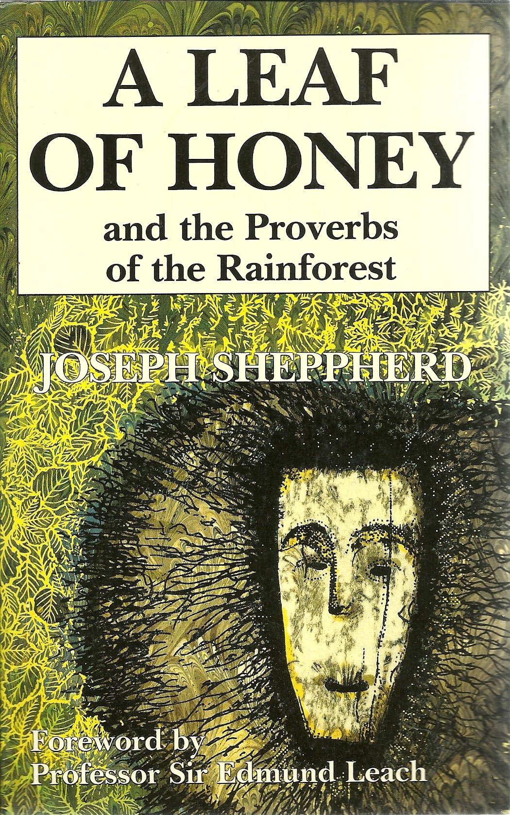 A Leaf of Honey and the Proverbs of the Rainforest [Paperback]