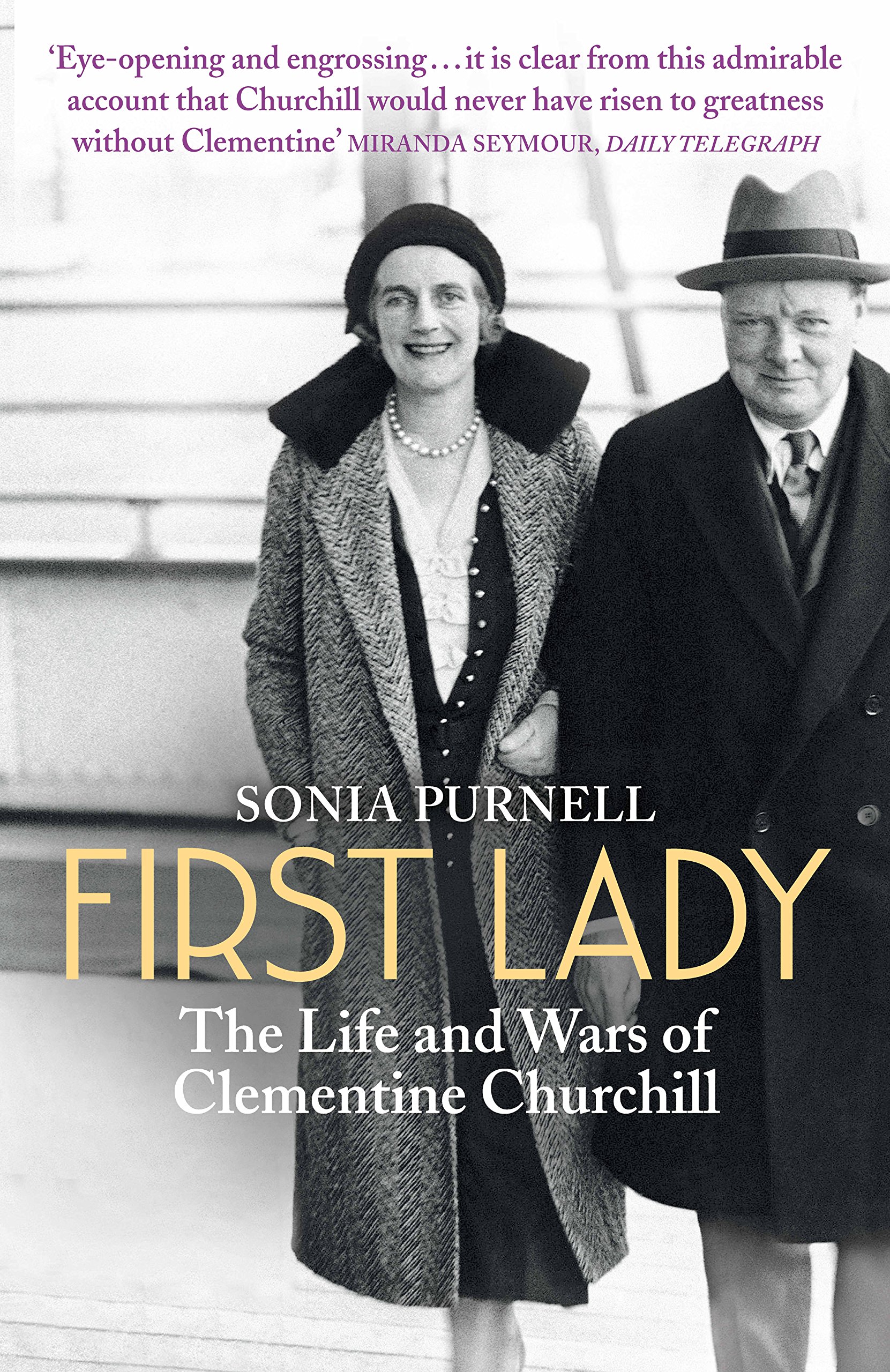 First Lady: The Life and Wars of Clementine Churchill,Sonia Pu ,.9781781313077