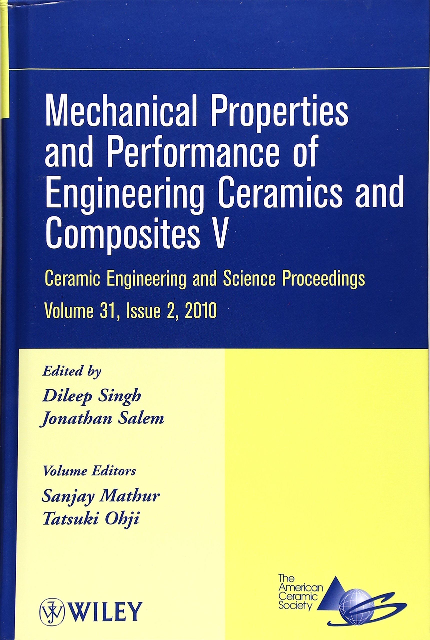 Buy Mechanical Properties and Performance of Engineering Ceramics and Composites V, Volume 31, Issue 2: 526 (Ceramic Engineering and Science Proceedings) — BookShops.in