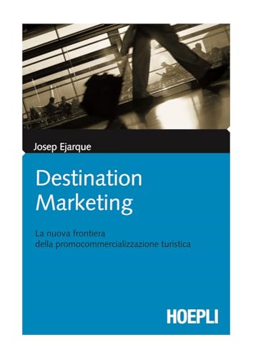 Destination Marketing: La nuova frontiera della promocommercializzazione turistica