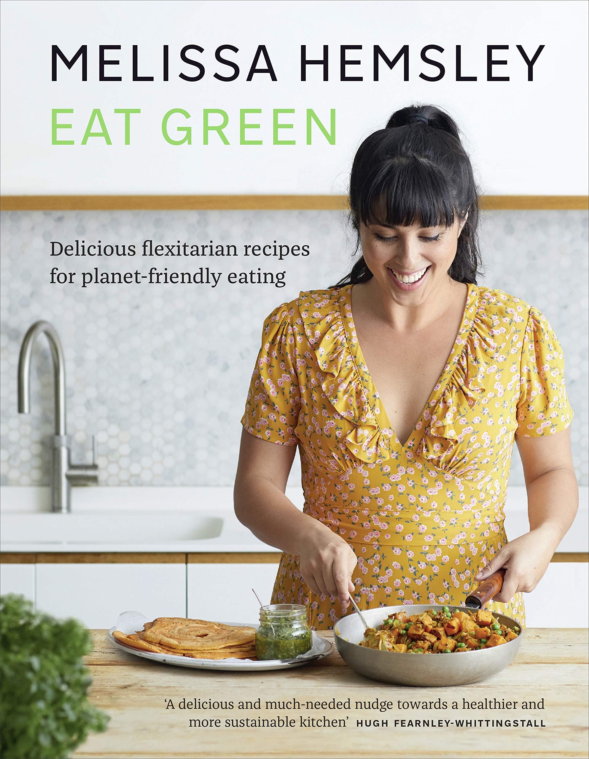 Ebury Press Eat Green: Delicious flexitarian recipes for planet-friendly eating