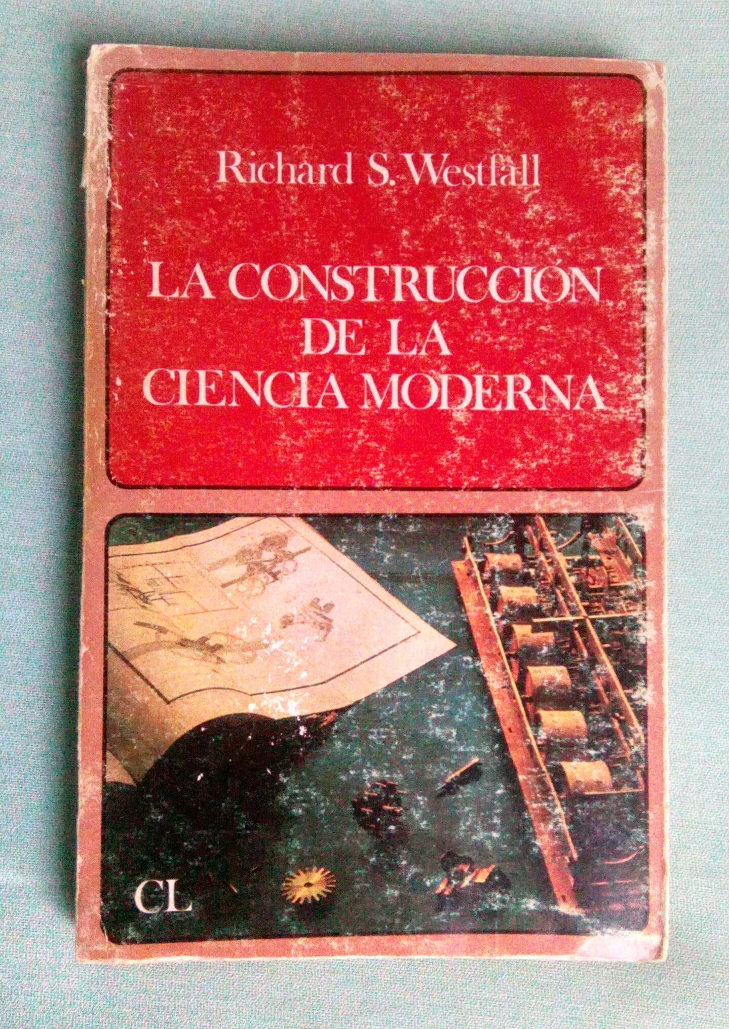La construcción de la ciencia moderna: mecanismos y mecánica