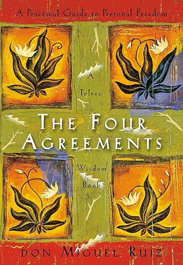 The Four Agreements – Don Miguel Ruiz