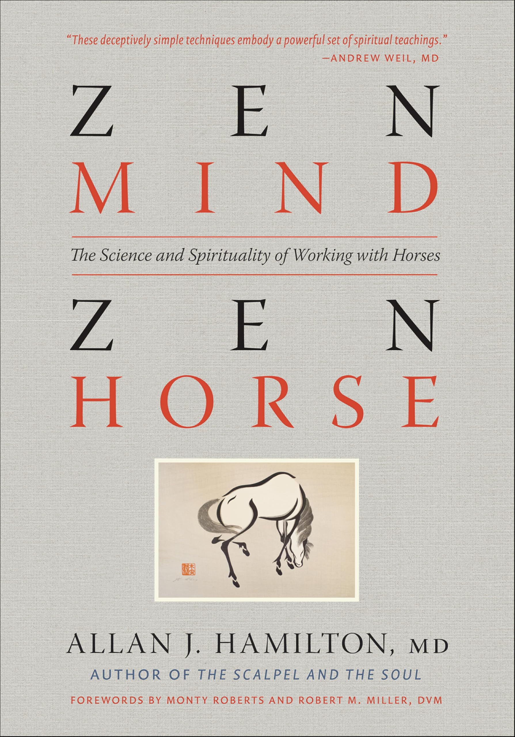 Zen Mind, Zen Horse: The Science and Spirituality of Working with Horses
