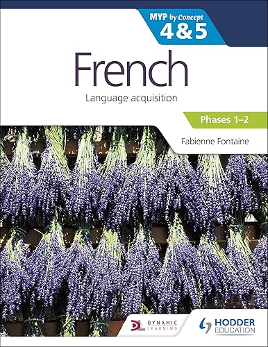 French for the IB MYP 4&amp;5 (Phases 1-2): by Concept
