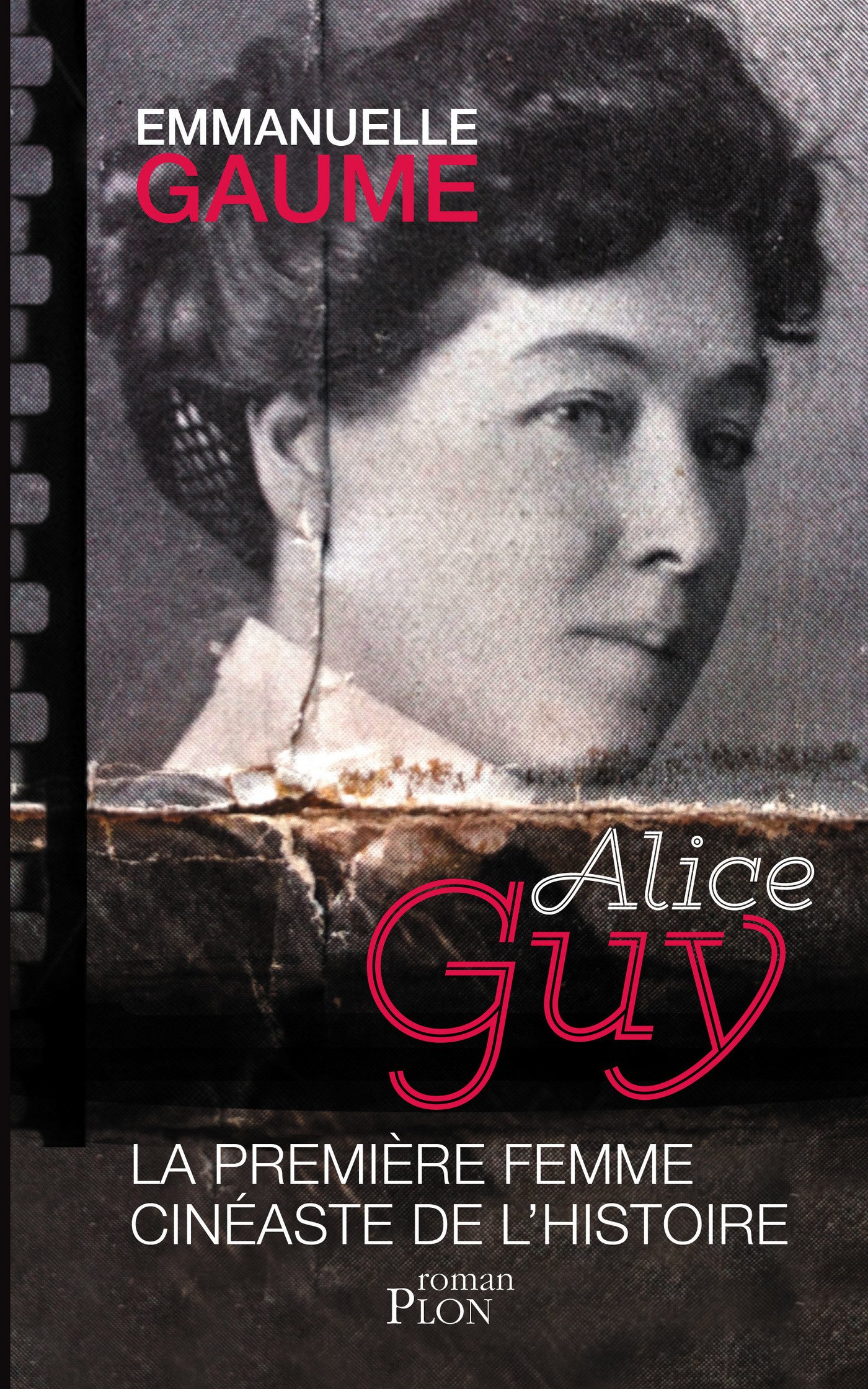 Alice Guy la première femme cinéaste livre biographique sur l histoire du cinéma