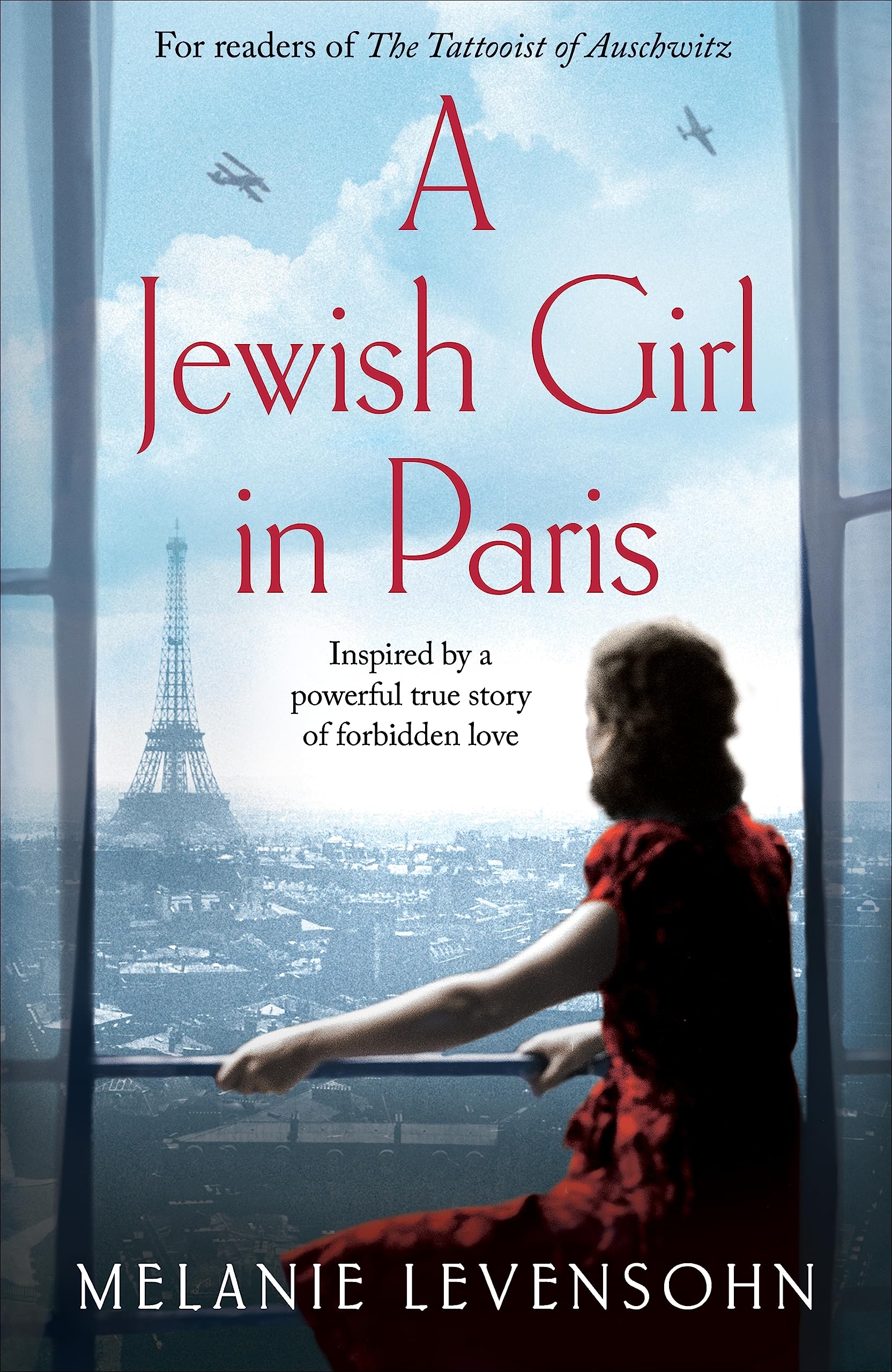 A Jewish Girl in Paris: The heart-breaking and uplifting novel, inspired by an incredible true story