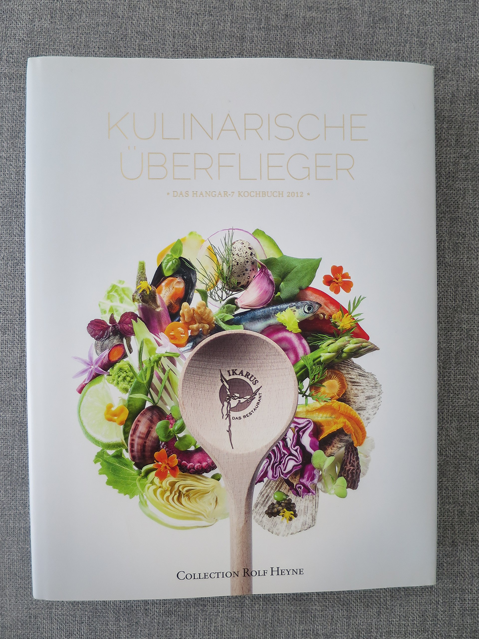 Kulinarische Überflieger: Das Hangar 7-Kochbuch 2012