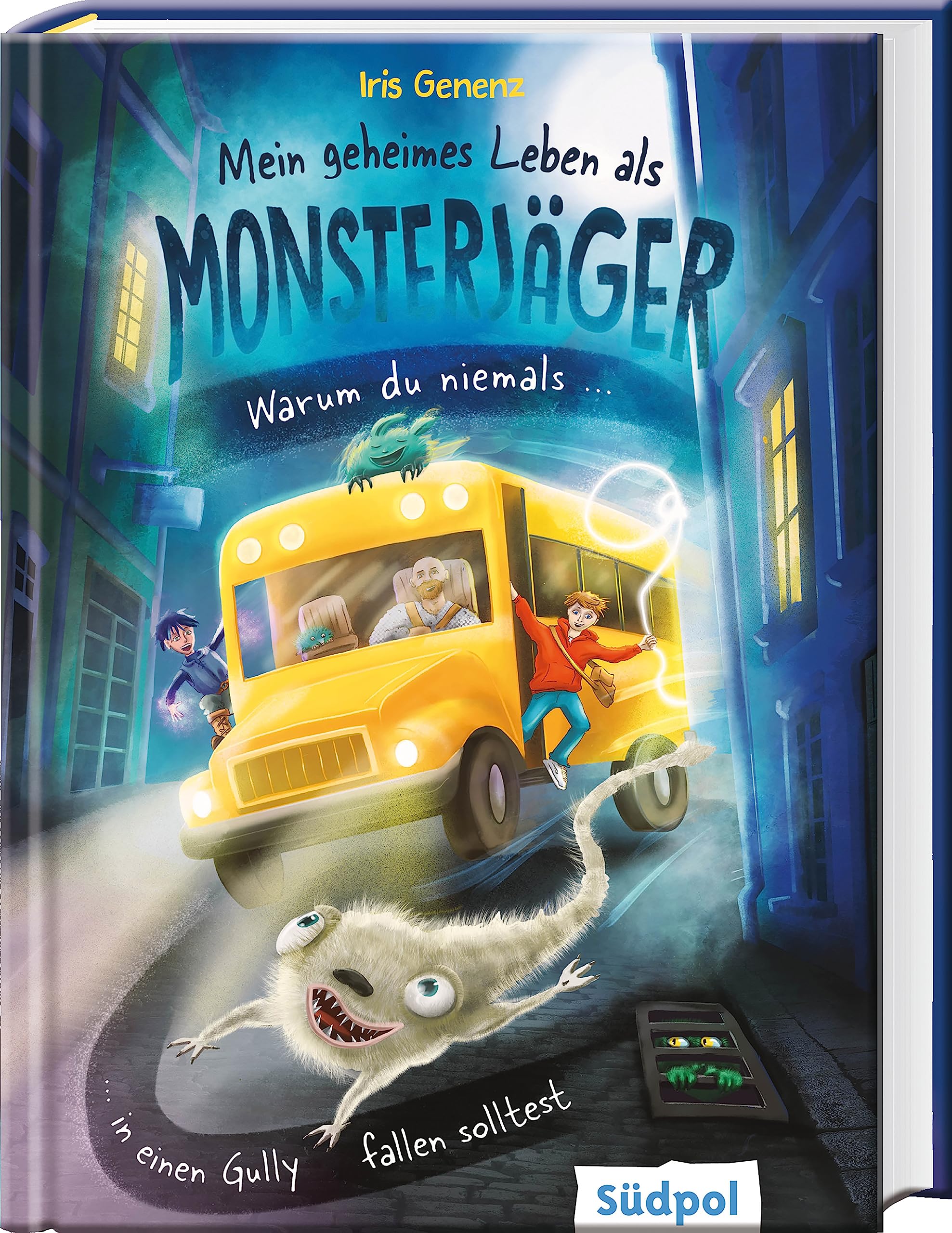 Mein geheimes Leben als Monsterjäger - Warum du niemals in einen Gully fallen solltest: Rasante Fantasy, bei der es viel zu lachen gibt – Kinderbuch für Jungen und Mädchen ab 10 Jahren