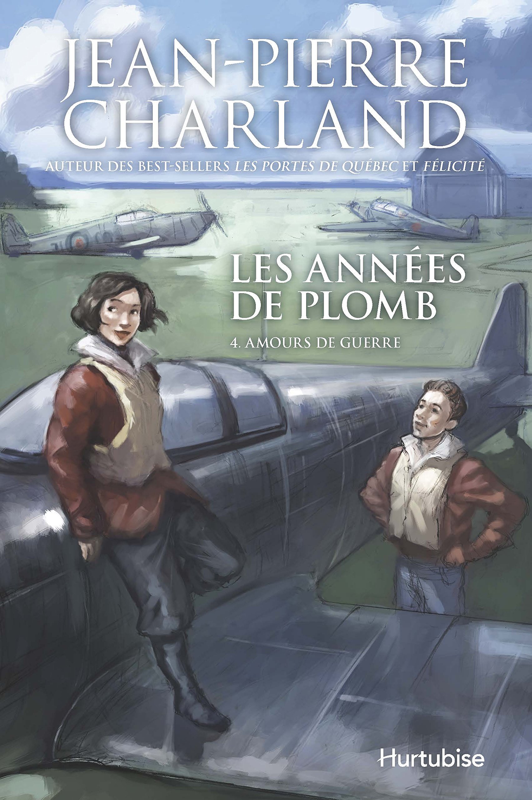Années de plomb (Les) tome 4 Amours de guerre [Paperback] Charland Jean-Pierre
