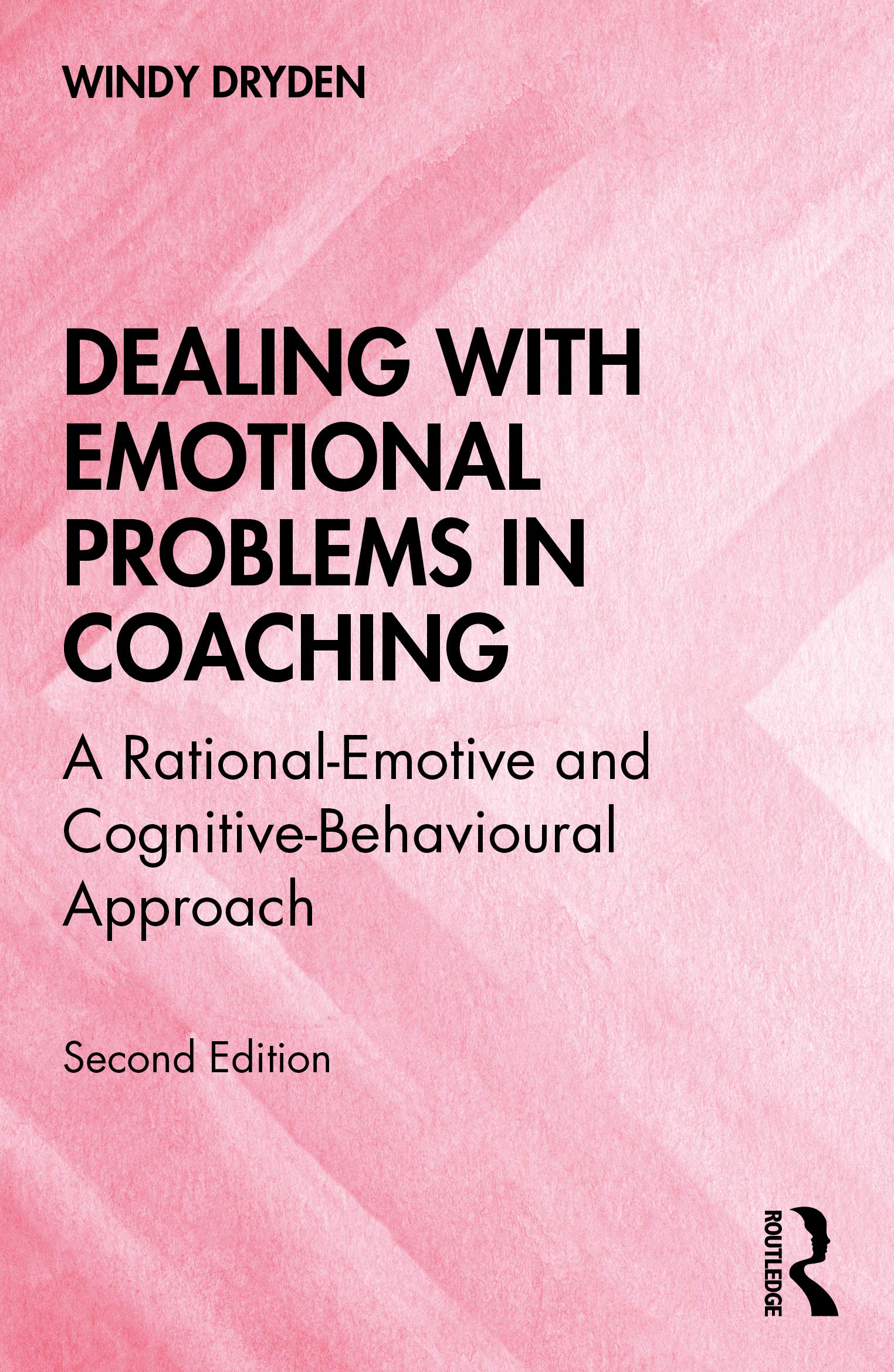 Dealing with Emotional Problems in Coaching: A Rational-Emotive and Cognitive-Behavioural Approach