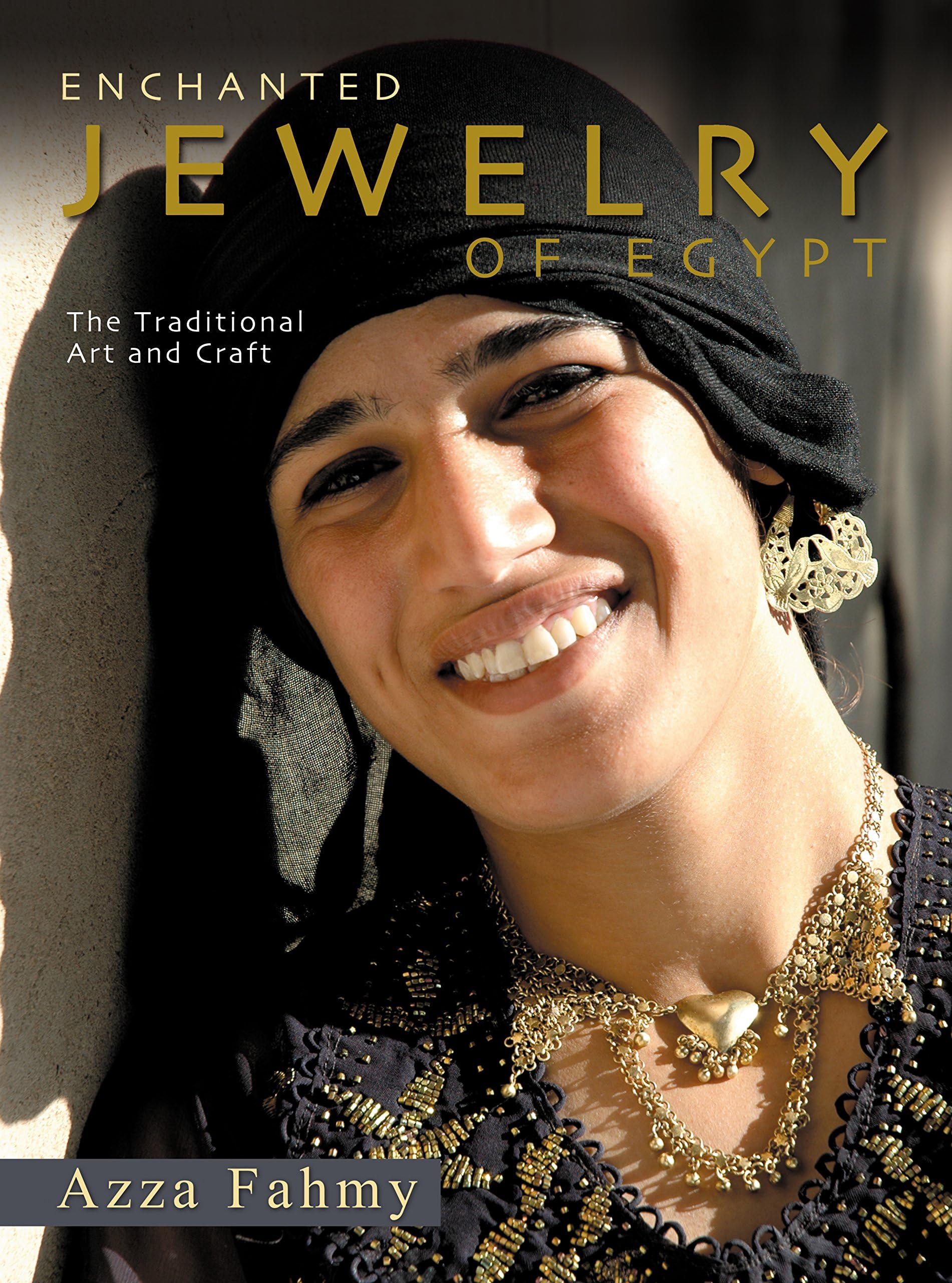 Enchanted Jewelry of Egypt: The Traditional Art and Craft Hardcover – January 31, 2007