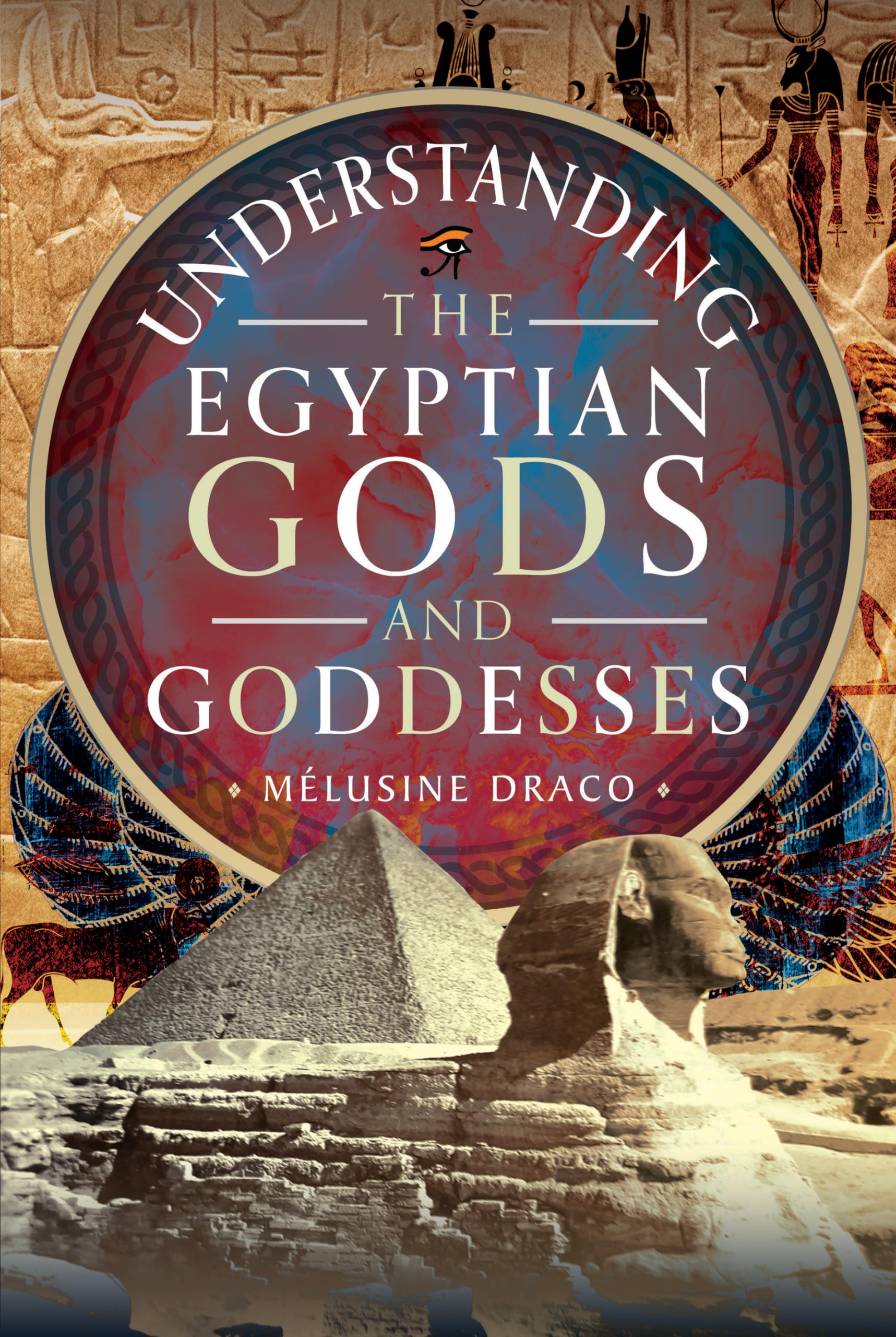 Understanding the Egyptian Gods and Goddesses