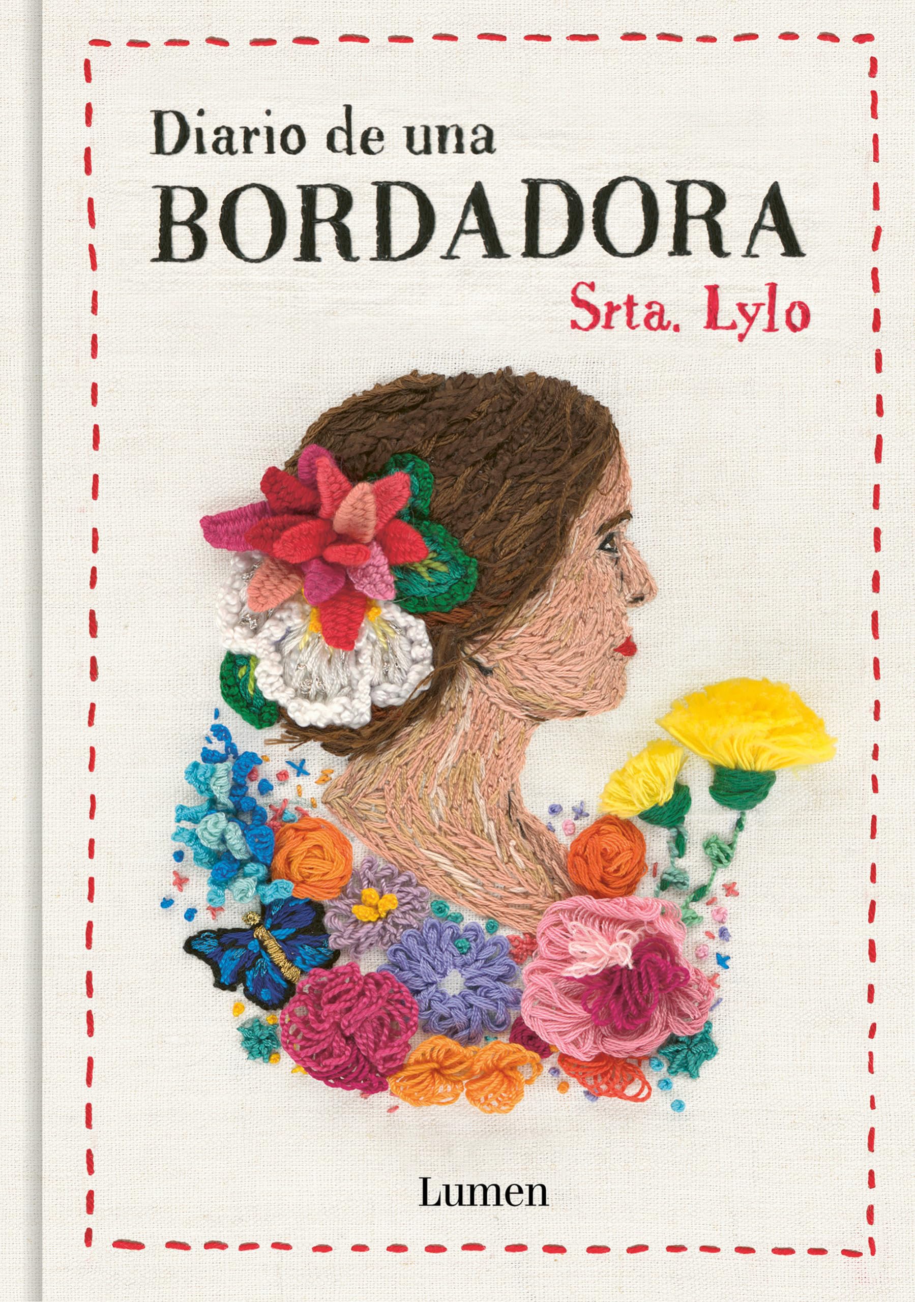 Diario de Una Bordadora / Diary of an Embroideress (Lumen Gráfica)