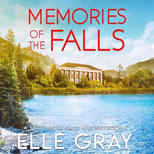 Memories of the Falls: A Sweetwater Falls Mystery, Book 4