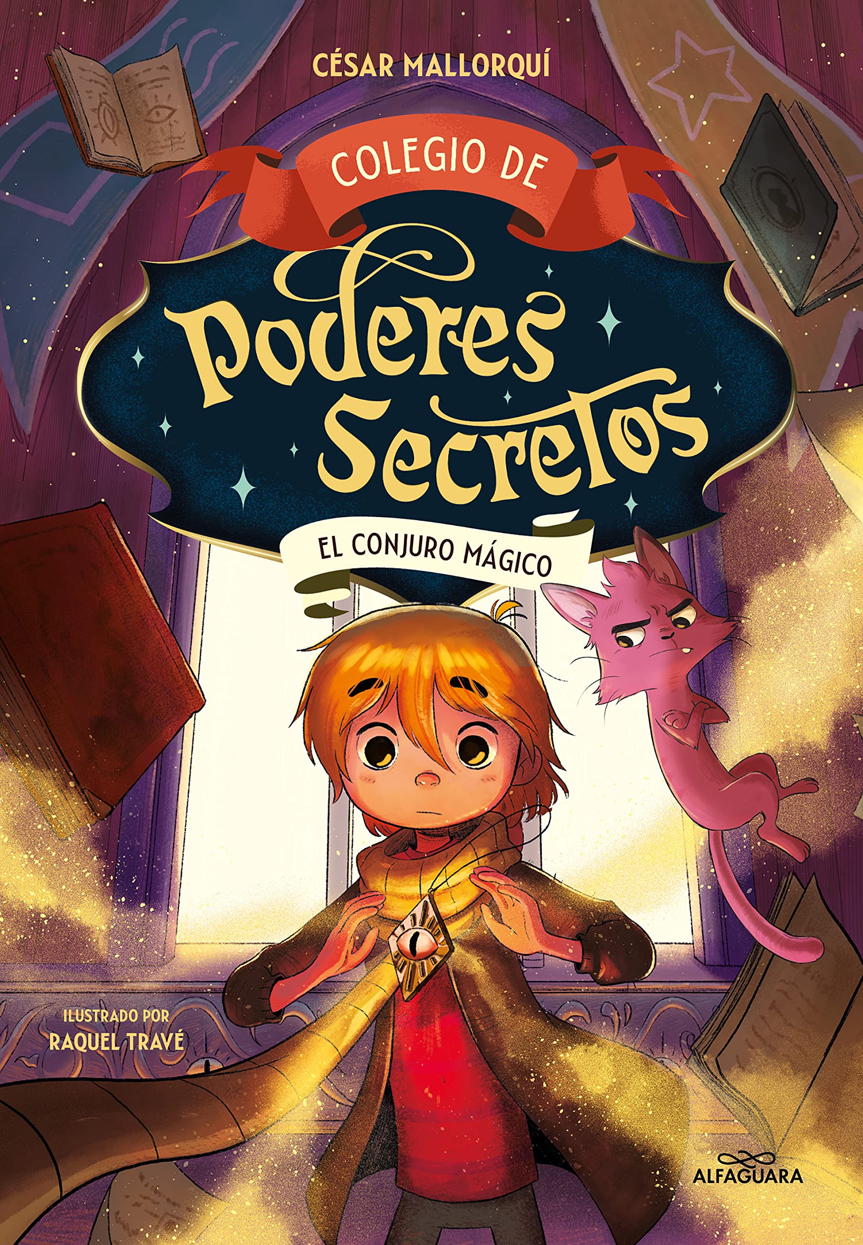 El Conjuro Mágico / The Magic Spell: 2 (Colegio de Poderes Secretos)