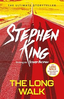 The Long Walk: from No. 1 bestseller Stephen King writing as Richard Bachman, and a major motion picture (English Edition)