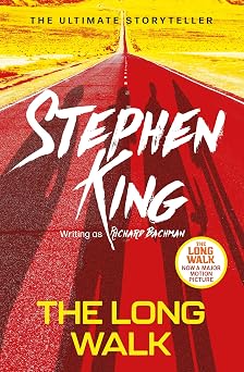 The Long Walk from No. 1 bestseller Stephen King writing as Richard Bachman, and a major motion picture The Bachman Books