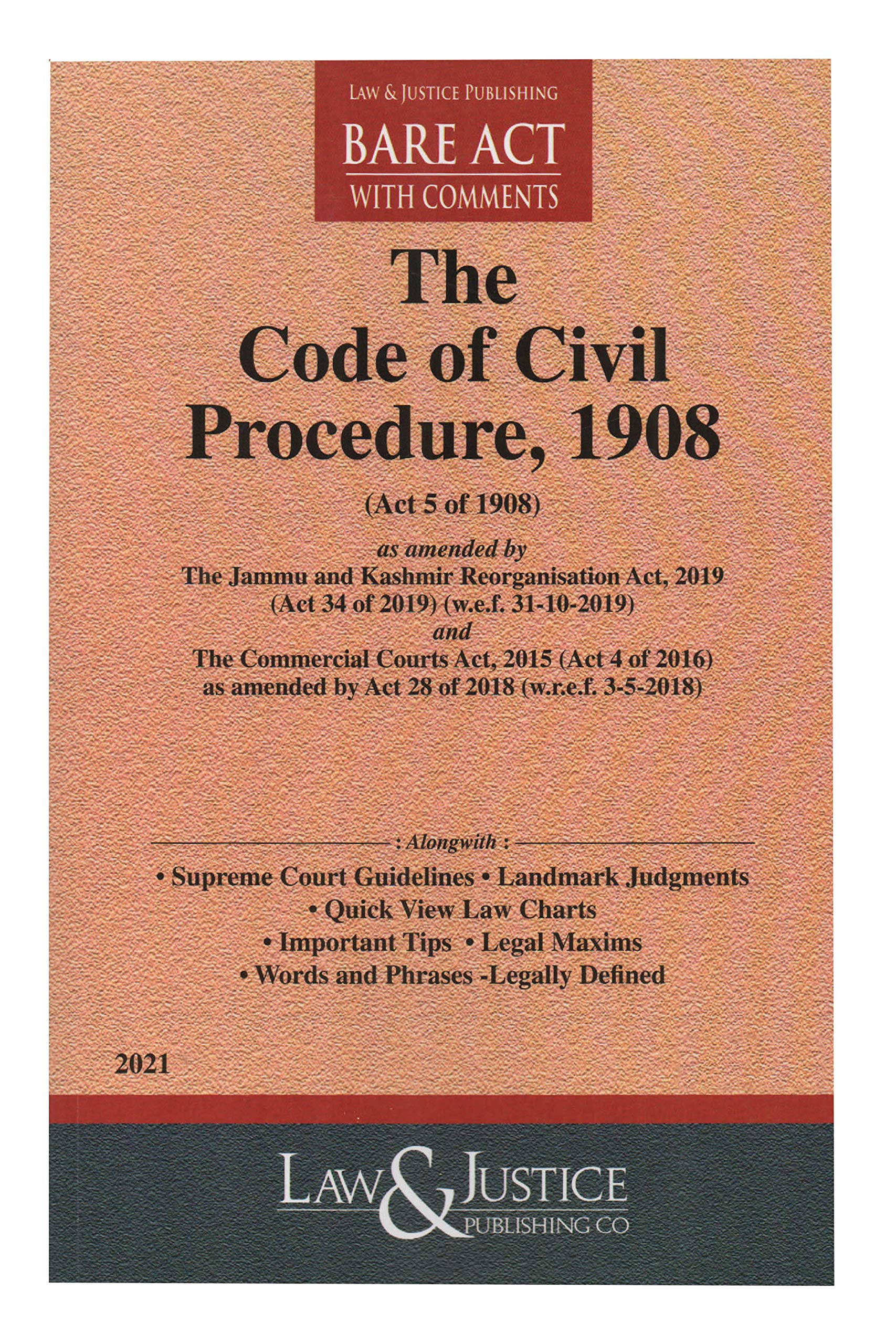 The Code Of Civil Procedure 1908 Bare Act Along With Supreme Court Guideline, Landmark Judgments, Important Tips, Legal Maxims, Words And Phrases-Legally Defined