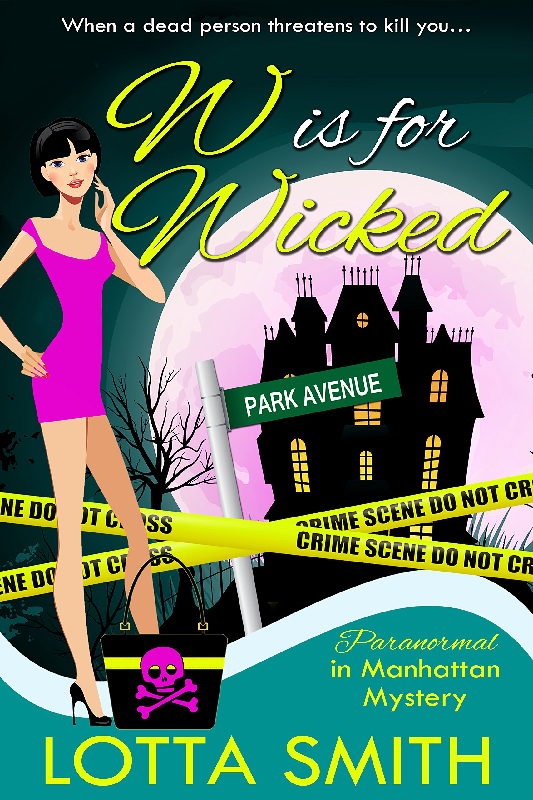 W is for Wicked (Paranormal in Manhattan Mystery: A Cozy Mystery Book 2)