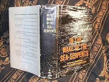 In the Wake of the Sea-Serpents: Bernard Heuvelmans, Richard