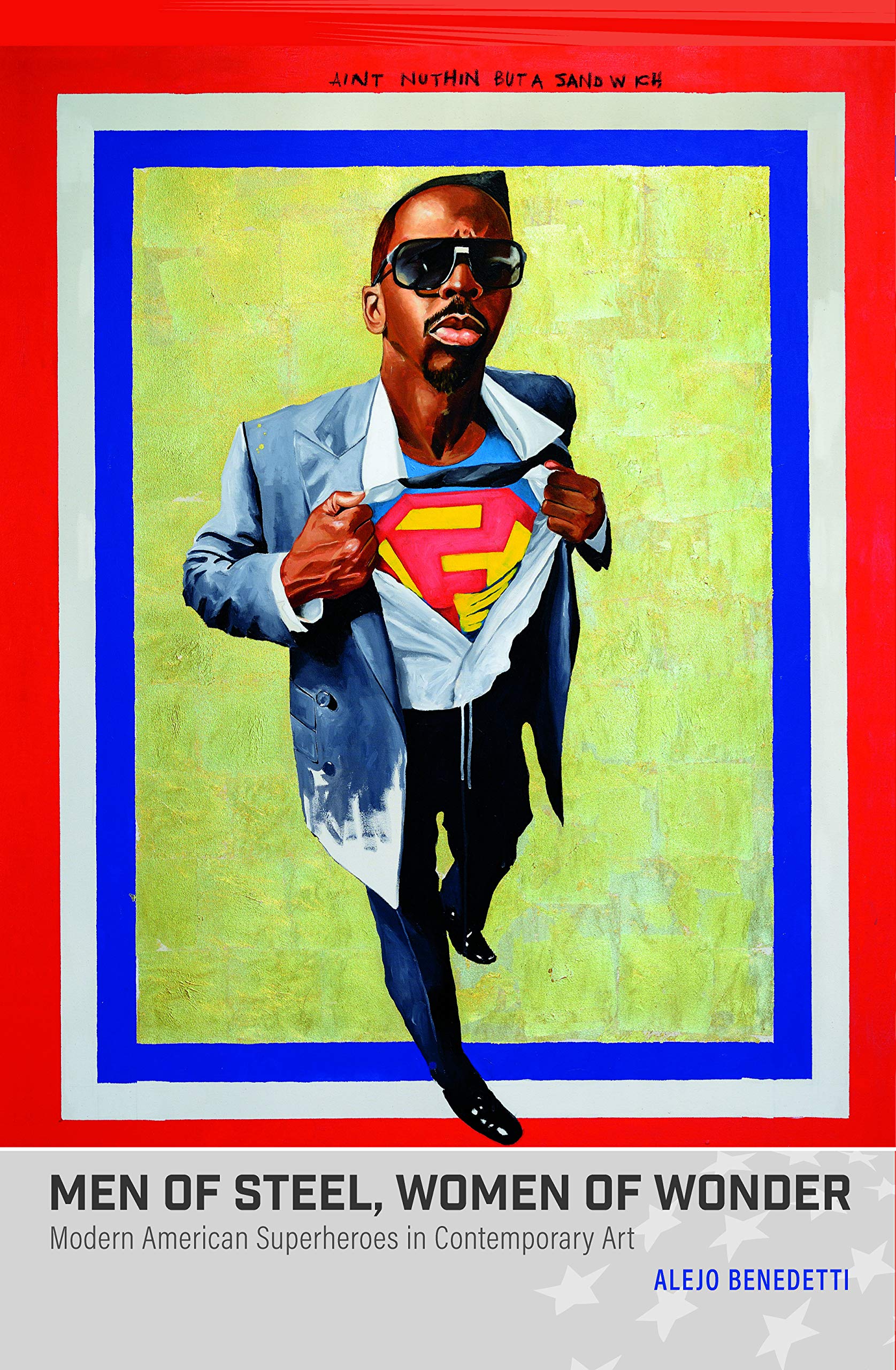Modern American Superheroes in Contemporary Art livre culture pop