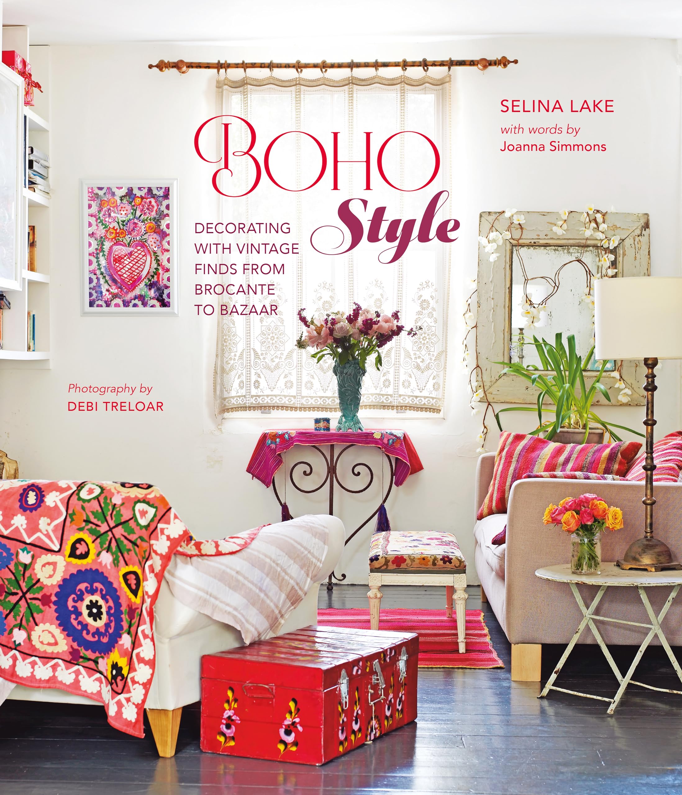 Boho Style: Decorating with vintage finds from brocante to bazaar by Lake New^*
