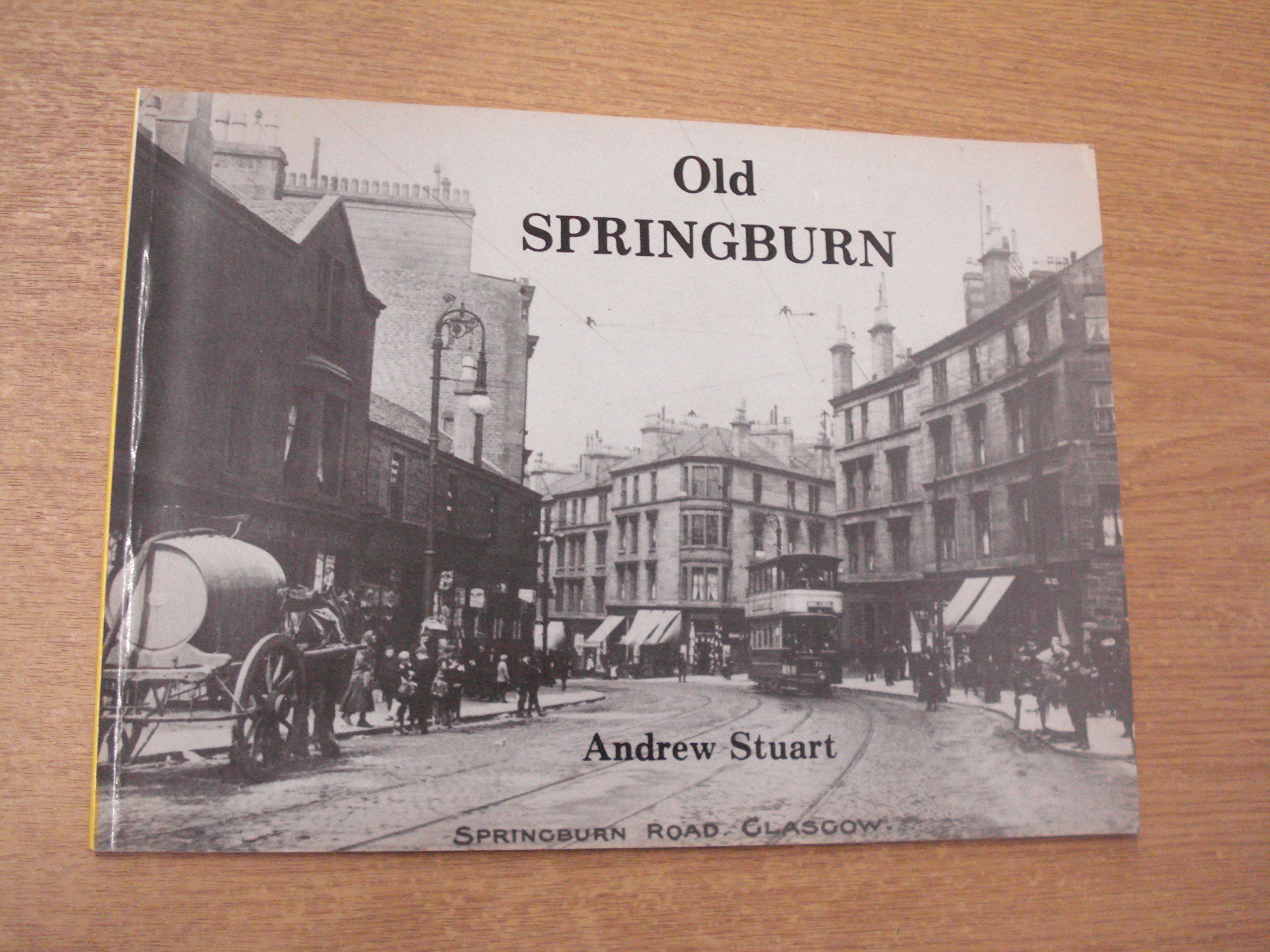 Old Springburn: Amazon.co.uk: Stuart, Andrew: 9781872074122: Books