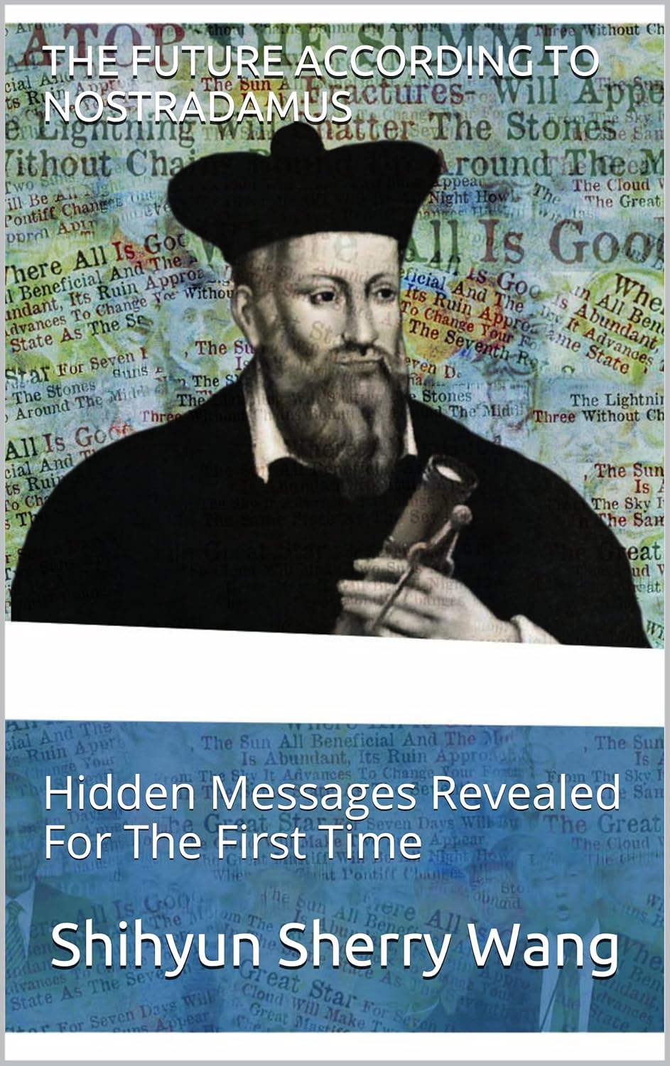 The Future According To Nostradamus Hidden Messages