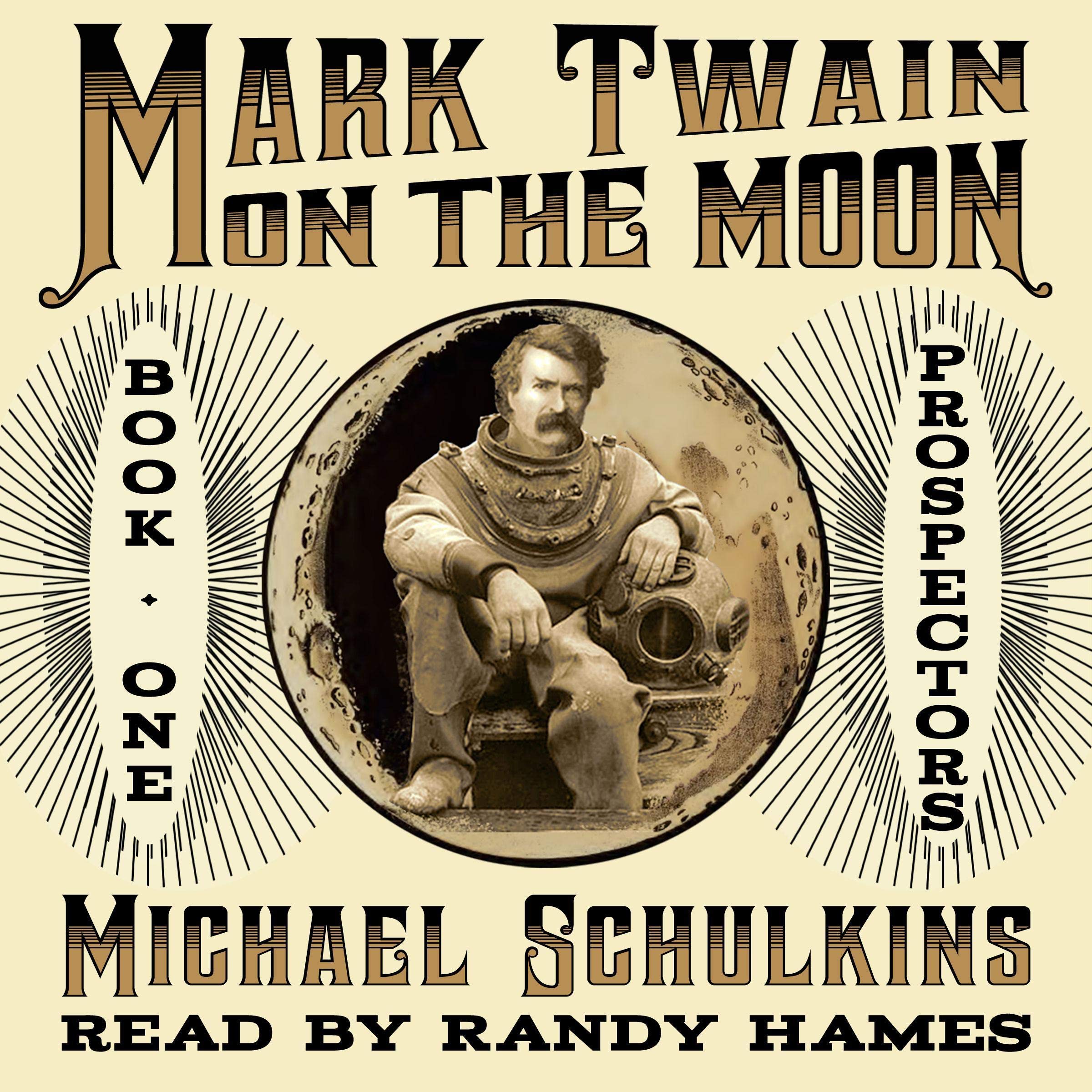 Cover art for Mark Twain on the Moon: Book One: Prospectors!