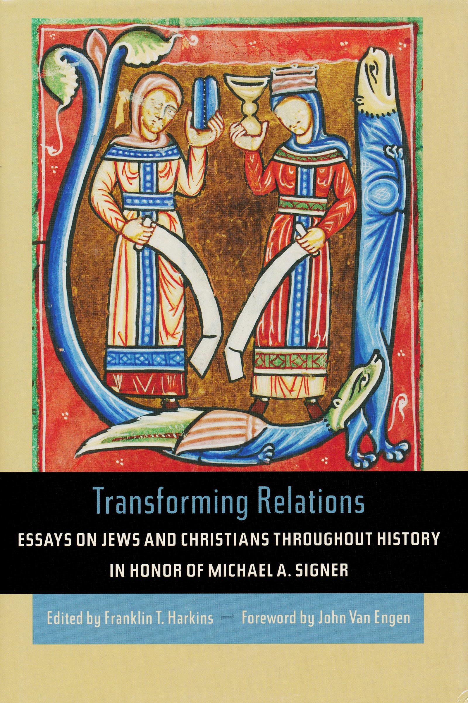 Transforming Relations – Essays on Jews and Christians throughout History in Ho…