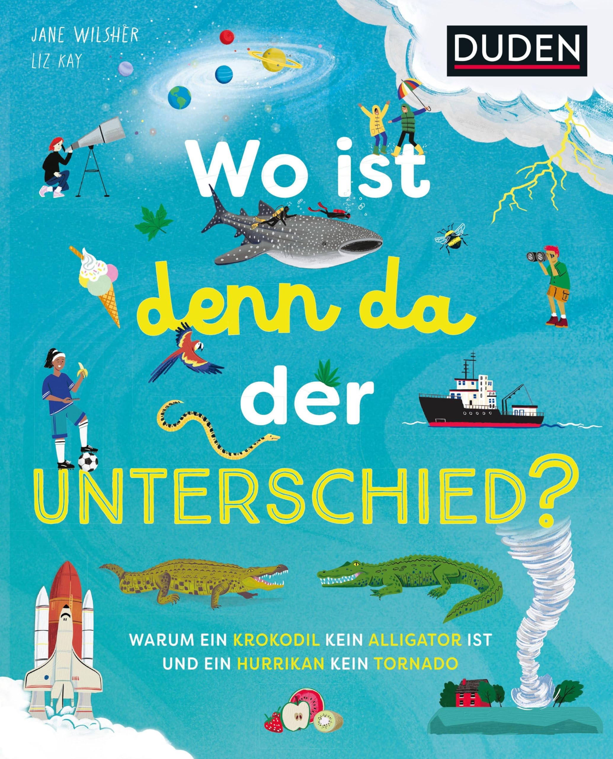 Wo ist denn da der Unterschied?: Warum ein Krokodil kein Alligator ist und ein Hurrikan kein Tornado