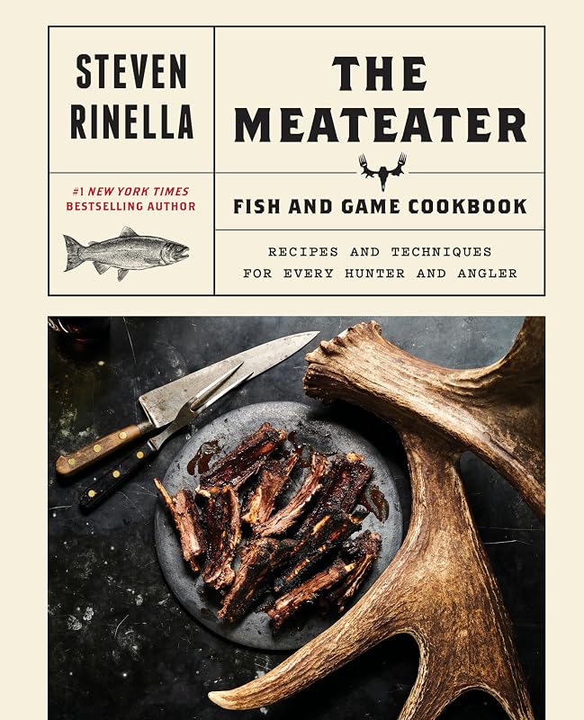 The MeatEater Fish & Game Cookbook — $14