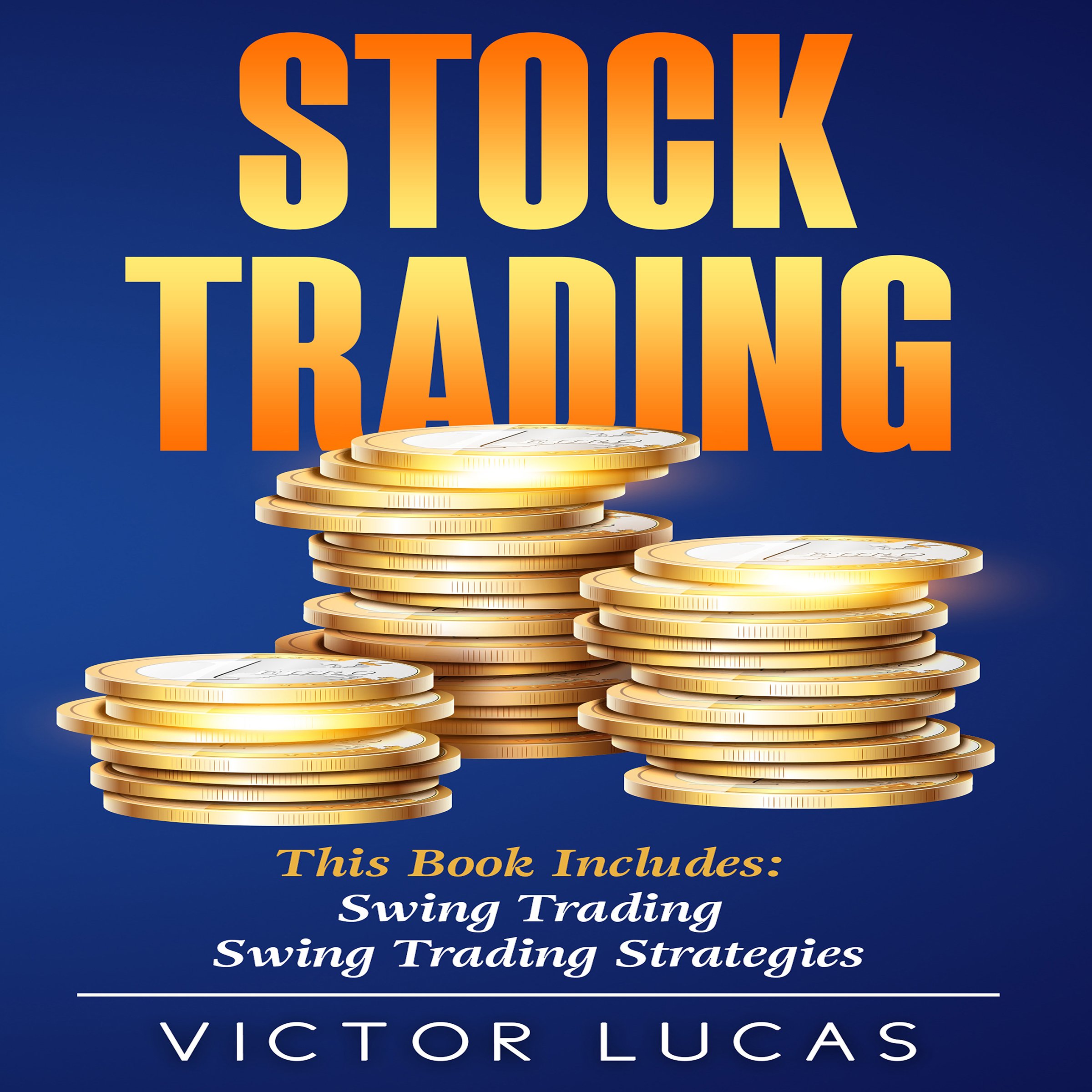 Cover art for Stock Trading: Two Manuscripts: Swing Trading & Swing Trading Strategies