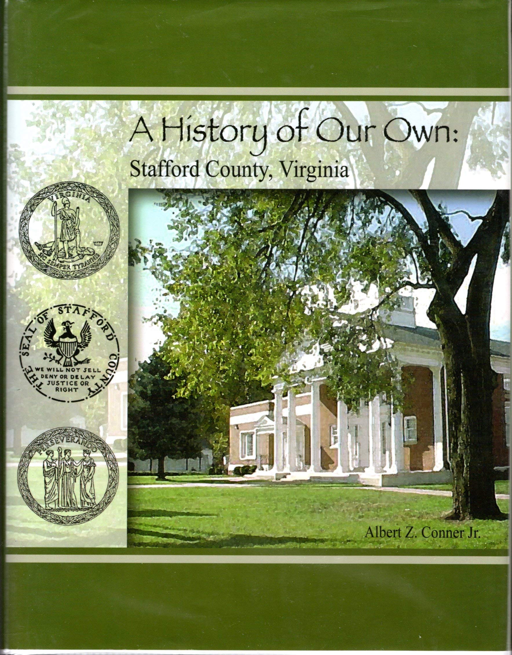 A History of Our Own: Stafford County, Virginia