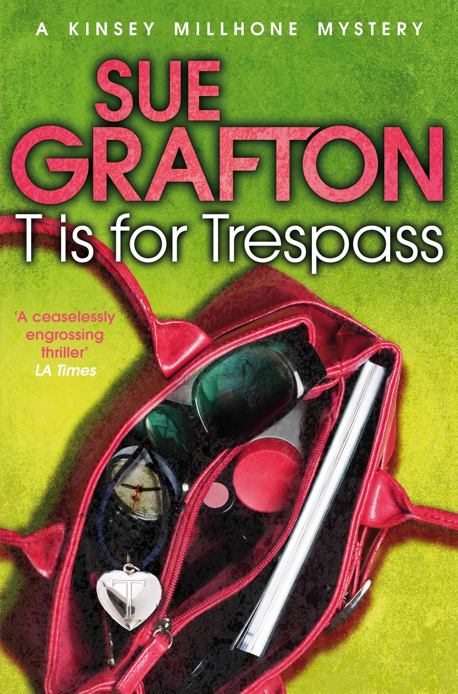 T is for Trespass: 20 (Kinsey Millhone Alphabet series, 20)