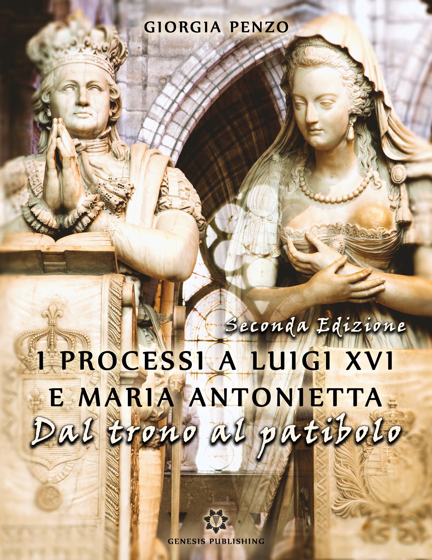I processi a Luigi XVI e Maria Antonietta. Dal trono al patibolo (Italian Edition)