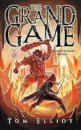 The Grand Game, Book 1: A Dark Fantasy LitRPG Adventure