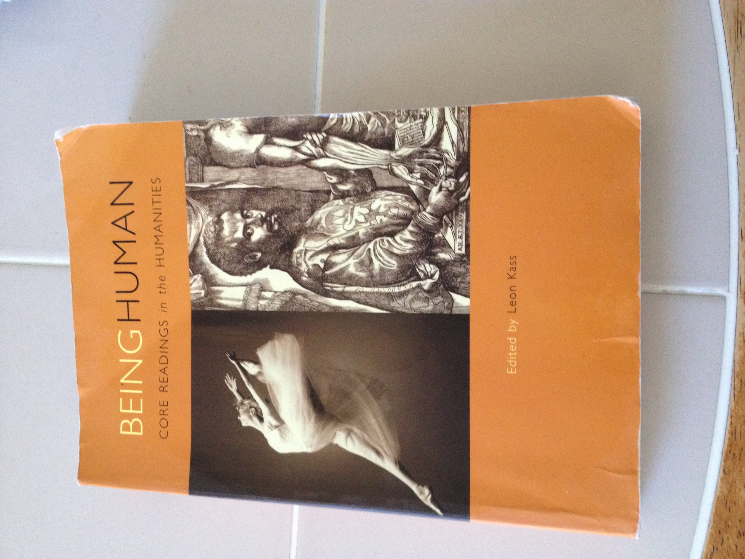 Being Human: Core Readings in the Humanities 1st Edition