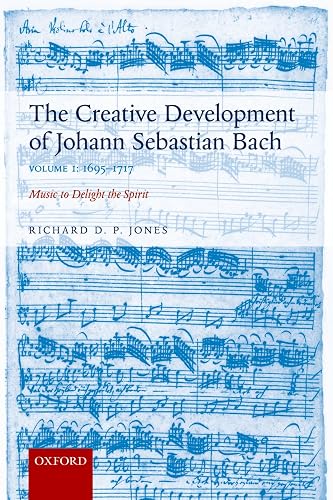The Creative Development of Johann Sebastian Bach, Volume I