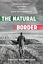 The Natural Border: Bounding Migrant Farmwork in the Black Mediterranean