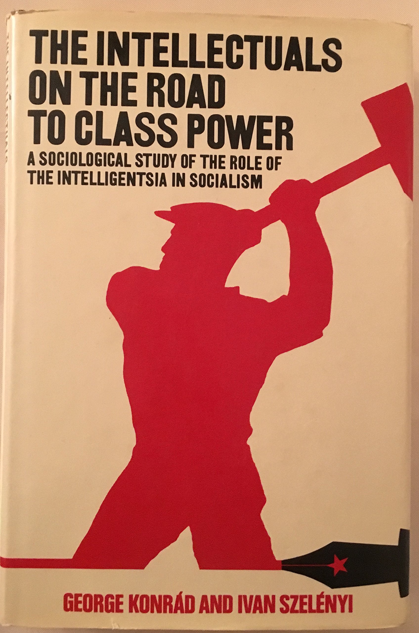 Buy The Intellectuals on the Road to Class Power โ BookShops.in