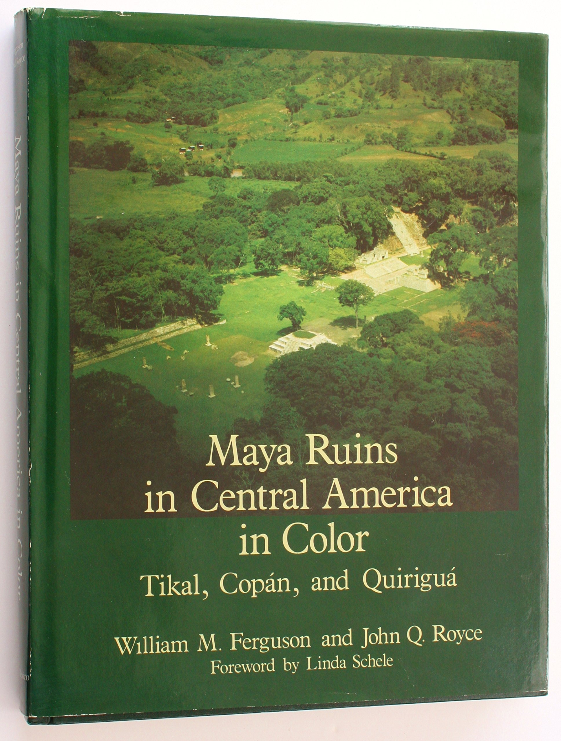 Maya Ruins in Central America in Color: Tikal, Copan, and Quirigua