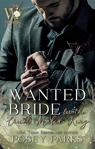Wanted Bride for the Cruel Mafia King: Dark Mafia Romance