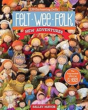 Felt Wee Folk—New Adventures: 120 Enchanting Dolls By Salley Mavor