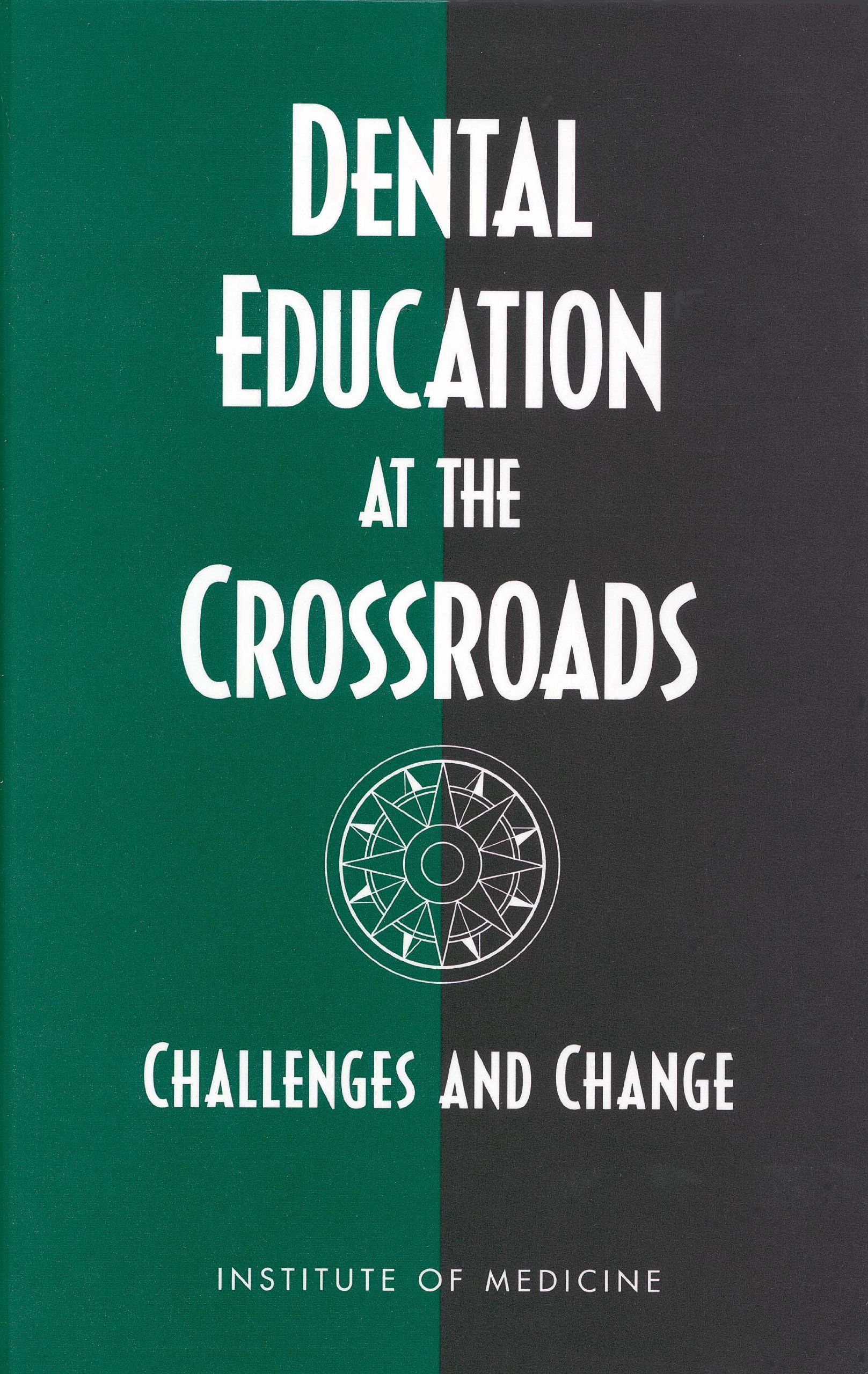 Dental Education at the Crossroads: Challenges and Change