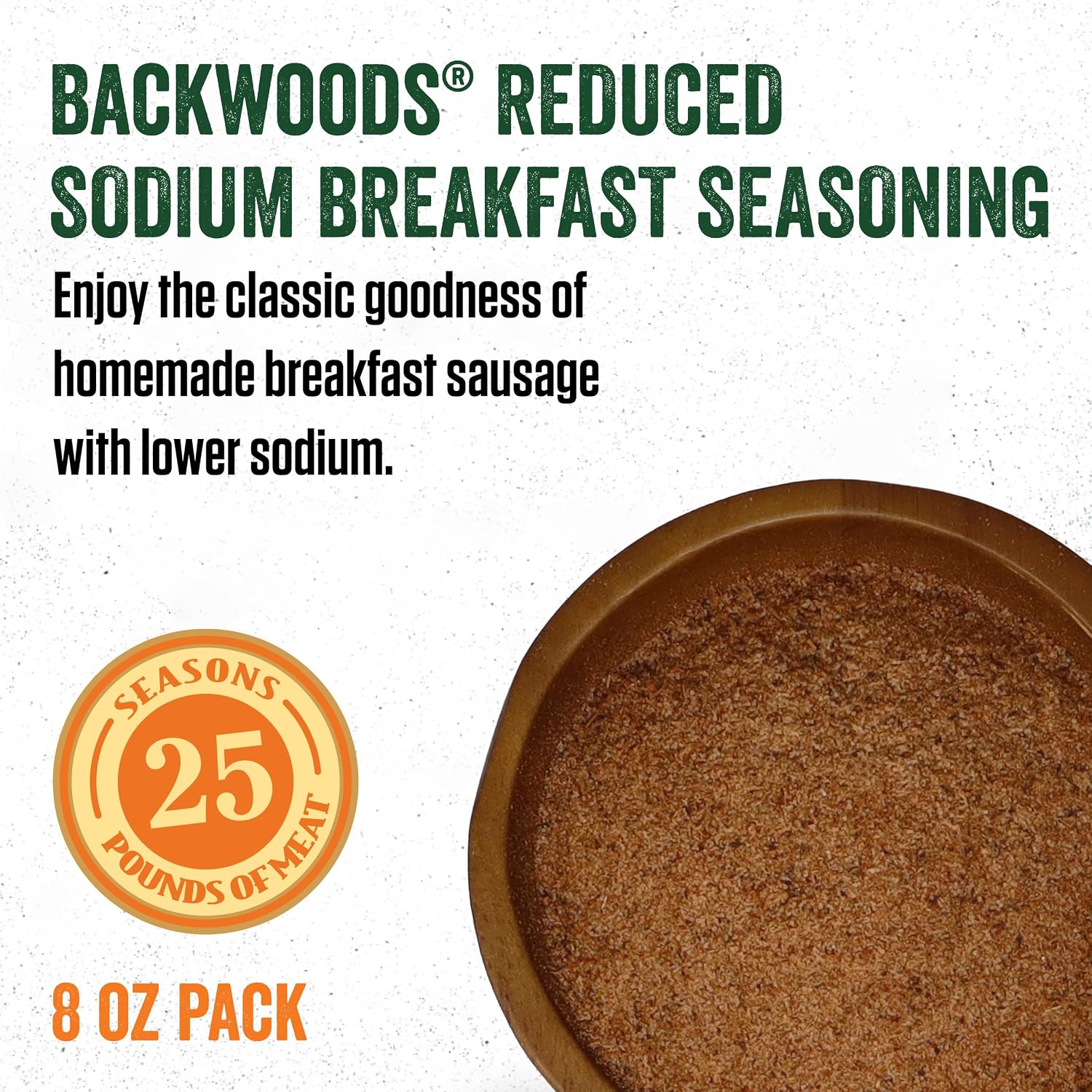 LEM Products Backwoods Reduced Sodium Breakfast Fresh Sausage Seasoning, Ideal for Wild Game and Domestic Meat, Seasons Up to 25 Pounds of Meat, 8 Ounce Packet
